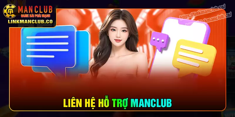 lien-he-manclub-ho-tro-nhanh-chong-kip-thoi-24-7