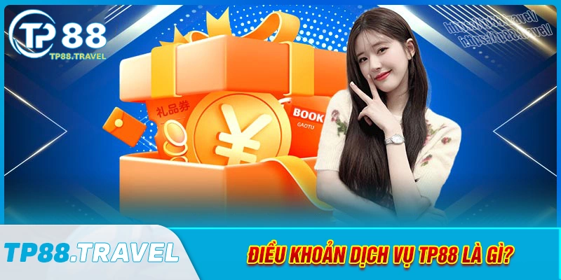 dieu-khoan-dich-vu-tp88-la-gi