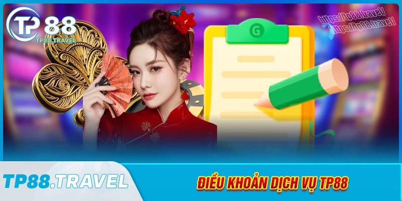 dieu-khoan-dich-vu-tp88-nhung-dieu-ban-can-biet-truoc-khi-bat-dau
