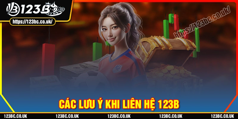 luu-y-khi-lien-he-123b-nguoi-choi-can-nam-ro