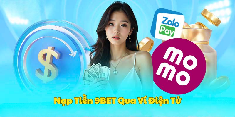 nap-tien-9bet-qua-vi-dien-tu