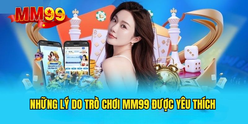 tro-choi-mm99-ly-do
