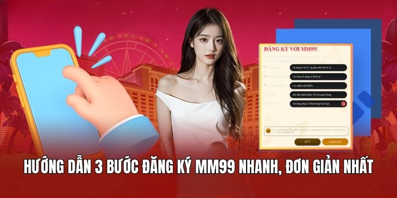 ba-buoc-dang-ky-mm99-sieu-de-cho-newbie