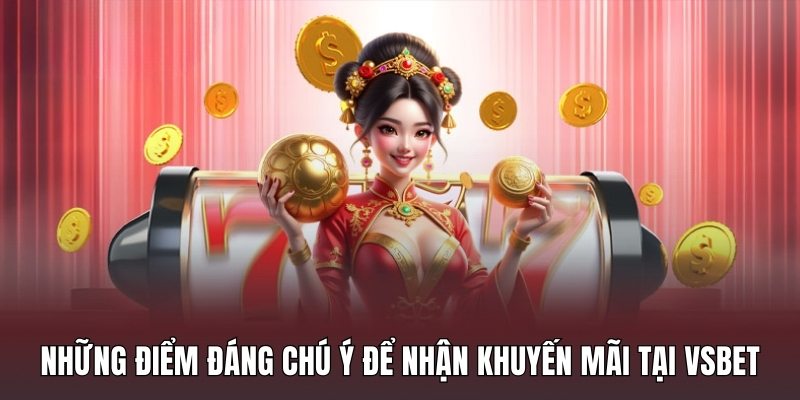 nhung-diem-dang-chu-y-de-nhan-khuyen-mai-tai-vsbet