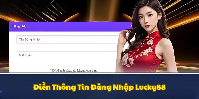 dien-thong-tin-dang-nhap-lucky88