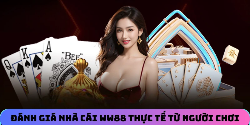 danh-gia-nha-cai-ww88-thuc-te-tu-nguoi-choi-ca-cuoc