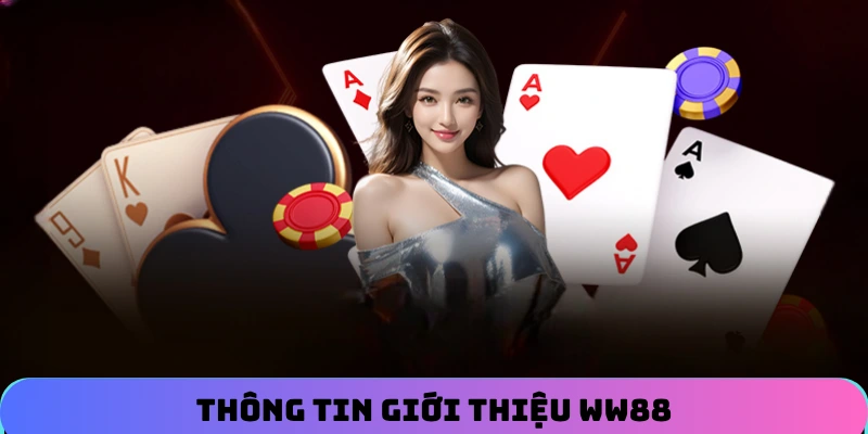 thong-tin-gioi-thieu-ww88