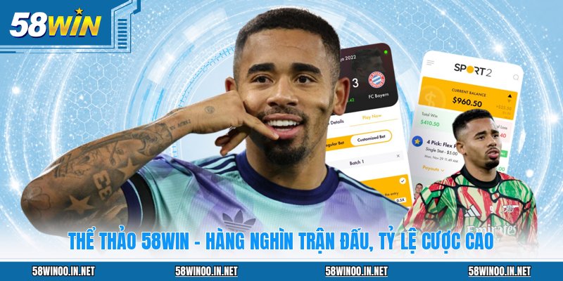 Thể Thảo 58WIN - Hàng Nghìn Trận Đấu, Tỷ Lệ Cược Cao
