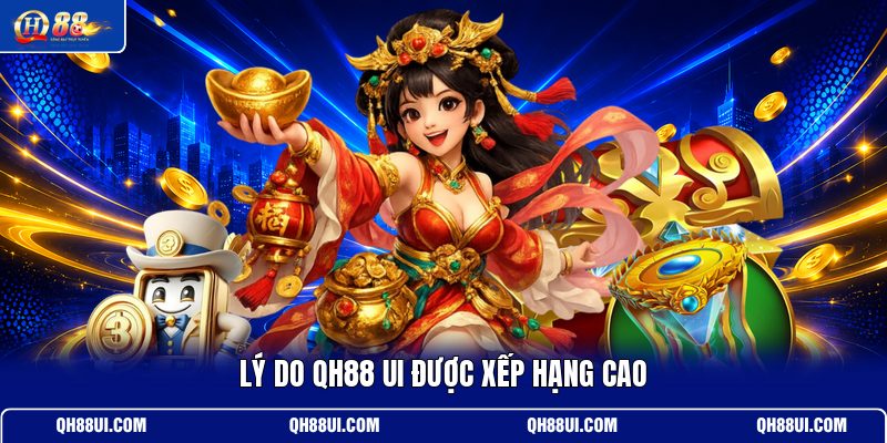 ly-do-qh88-ui-duoc-xep-hang-cao