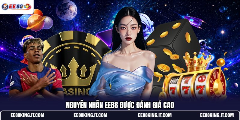 nguyen-nhan-ee88-duoc-danh-gia-cao