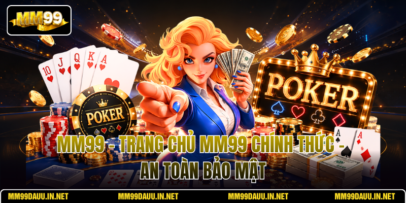 mm99-trang-chu-mm99-chinh-thuc-an-toan-bao-mat