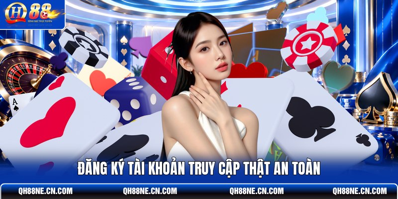 dang-ky-tai-khoan-truy-cap-that-an-toan
