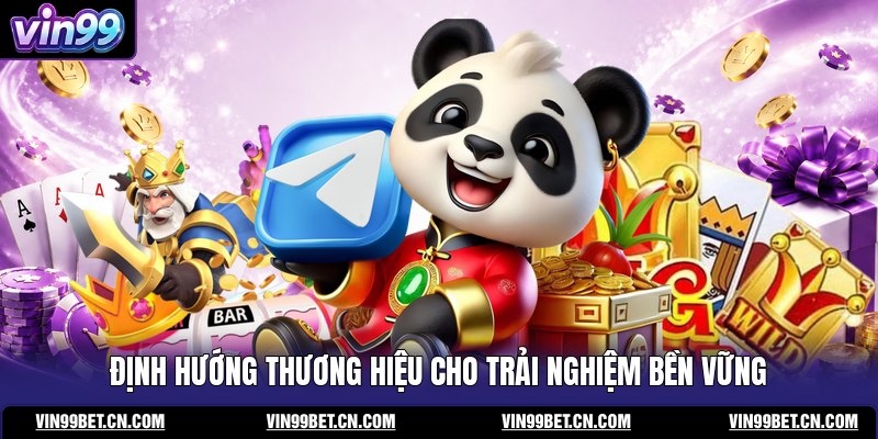 dinh-huong-thuong-hieu-cho-trai-nghiem-ben-vung
