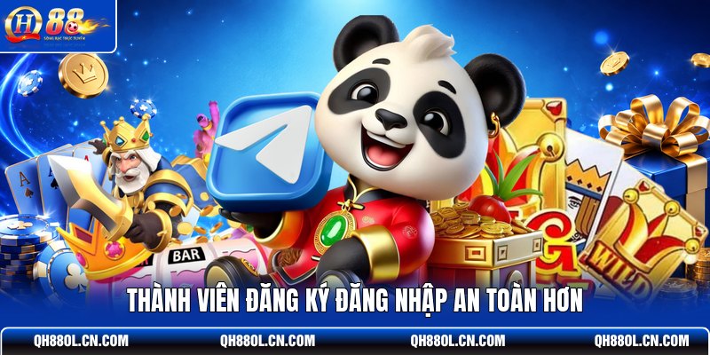 thanh-vien-dang-ky-dang-nhap-an-toan-hon